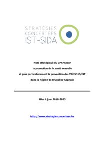 Note stratégique du CPAM pour la promotion de la santé sexuelle et plus particulièrement la prévention des VIH/VHC/IST dans la Région de Bruxelles-Capitale 2018-2023