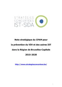 Note stratégique du CPAM pour la prévention du VIH et des autres IST dans la Région de Bruxelles-Capitale 2015-2020