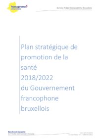 Plan stratégique de promotion de la santé 2018/2022 du Gouvernement francophone bruxellois