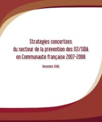 Stratégies concertées du secteur de la prévention des IST/SIDA en Communauté française 2007-2008